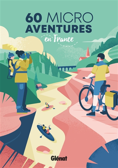 60 micro aventures en France | Bazin, Sylvain