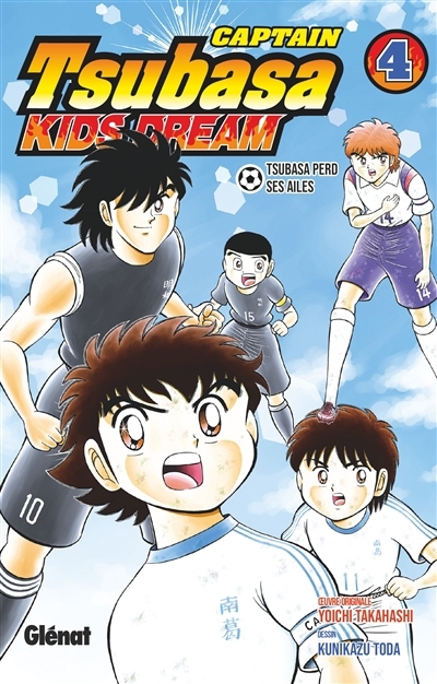 Captain Tsubasa : kids dream T.04 - Tsubasa perd ses ailes | Takahashi, Yôichi