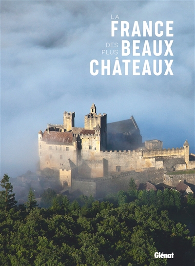 France des plus beaux châteaux (La) | 