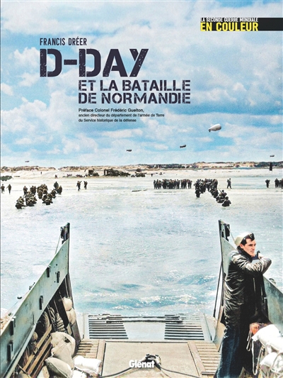 D-Day et la bataille de Normandie | Dréer, Francis