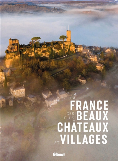 France des plus beaux châteaux et villages (La) | 