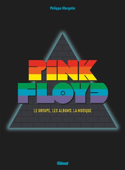 Pink Floyd : le groupe, les albums, la musique | Margotin, Philippe (Auteur)