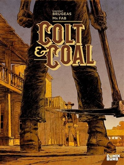 Colt & coal | Brugeas, Vincent (Auteur) | Mr Fab (Illustrateur)