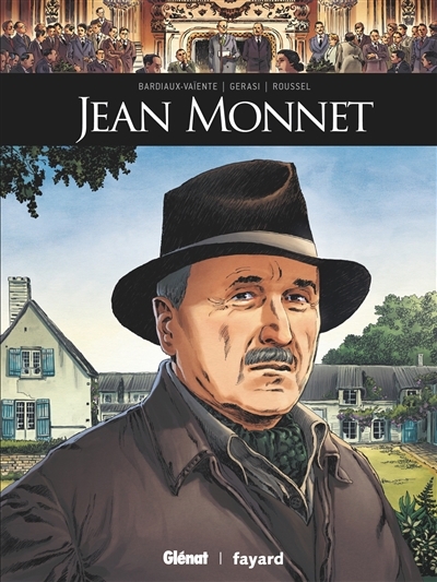 Ils ont fait l'histoire - Jean Monnet | Gloris Bardiaux-Vaïente, Marie (Auteur) | Gerasi, Sergio (Illustrateur)