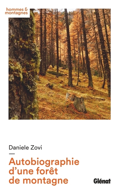 Autobiographie d'une forêt de montagne | Zovi, Daniele