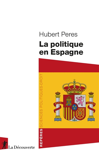 Politique en Espagne (La) | Peres, Hubert (Auteur)