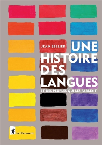 Une histoire des langues et des peuples qui les parlent | Sellier, Jean