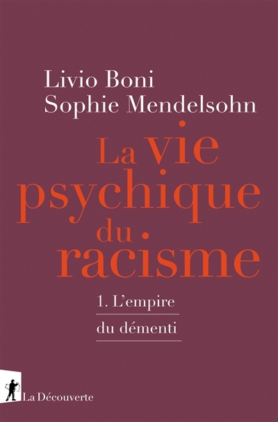La vie psychique du racisme T.01 - L'empire du démenti  | Boni, Livio