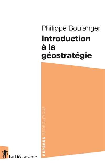Introduction à la géostratégie | Boulanger, Philippe (Auteur)