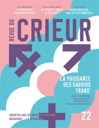 Revue du crieur n°22 - La puissance des savoirs trans' | Espineira, Karine