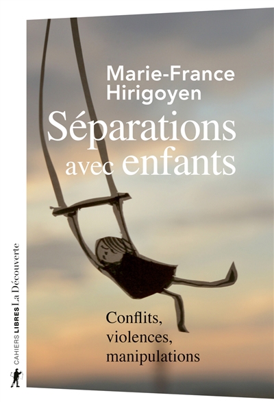 Séparations avec enfants : conflits, violences, manipulations | Hirigoyen, Marie-France