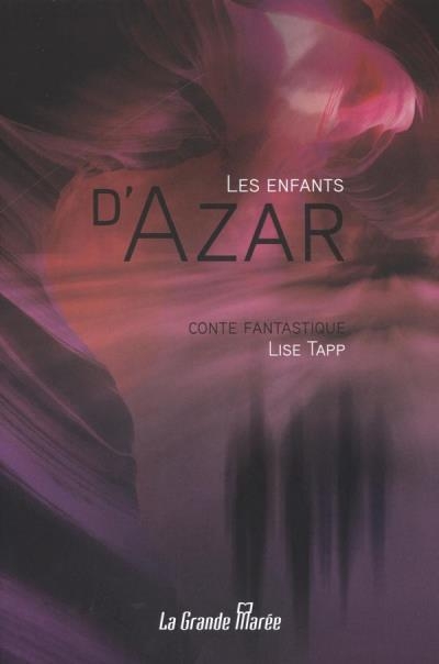 enfants d'Azar (Les) | Tapp, Lise