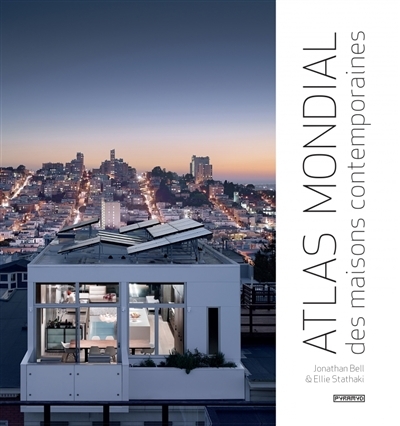 Atlas mondial des maisons contemporaines | Bell, Jonathan