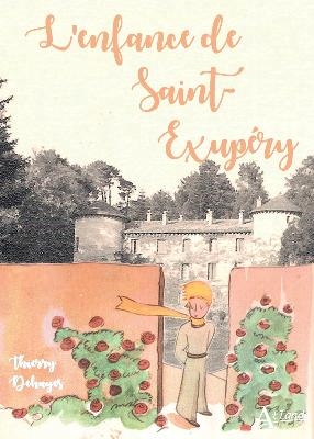 L'enfance de Saint-Exupéry | Dehayes, Thierry