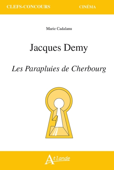 Jacques Demy, Les parapluies de Cherbourg | Cadalanu, Marie