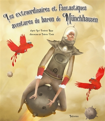 extraordinaires et fantastiques aventures du baron de Münchhausen (Les) | Combi, Federico
