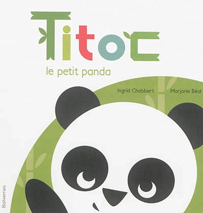 Titoc le petit panda | Chabbert, Ingrid