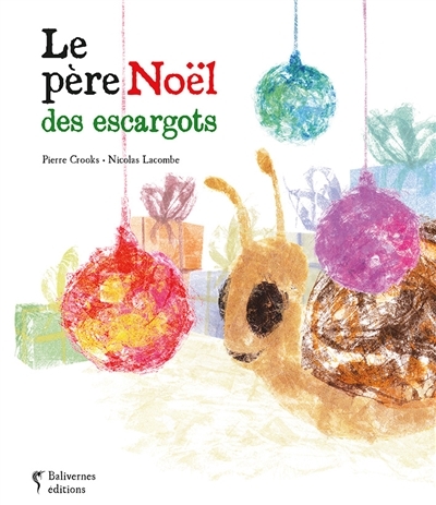 Père Noël des escargots (Le) | Crooks, Pierre