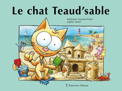 chat Teaud'sable (Le) | Dunand-Pallaz, Stéphanie