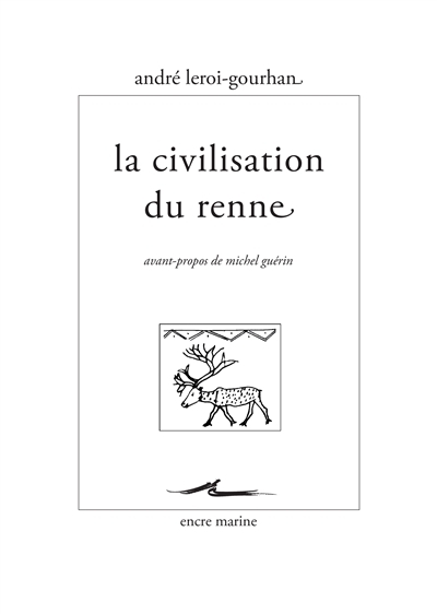 civilisation du renne (La) | Leroi-Gourhan, André