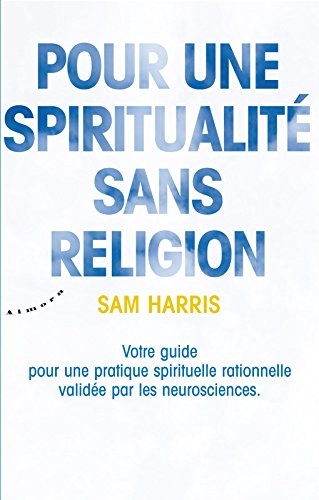 Pour une spiritualité sans religion | Harris, Sam