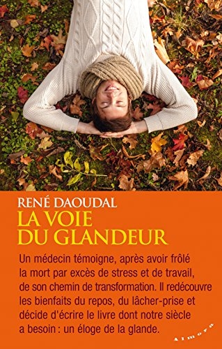 voie du glandeur (La) | Daoudal, René