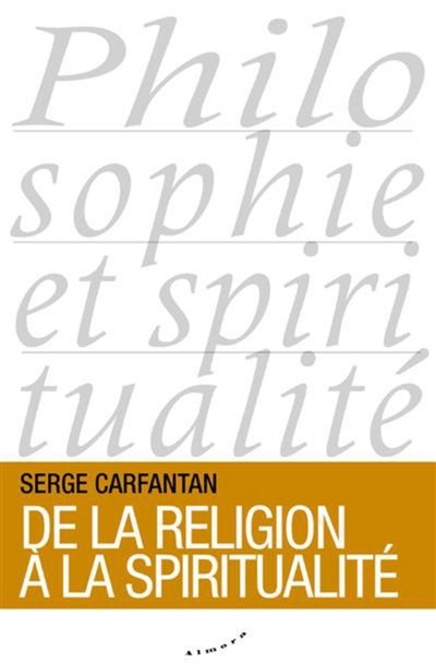 De la religion à la spiritualité | Carfantan, Serge