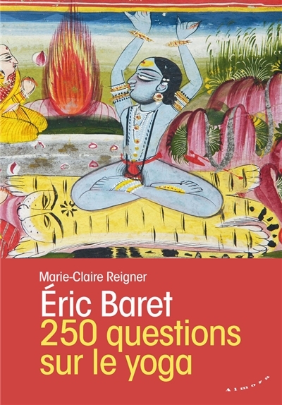 250 questions sur le yoga | Baret, Eric