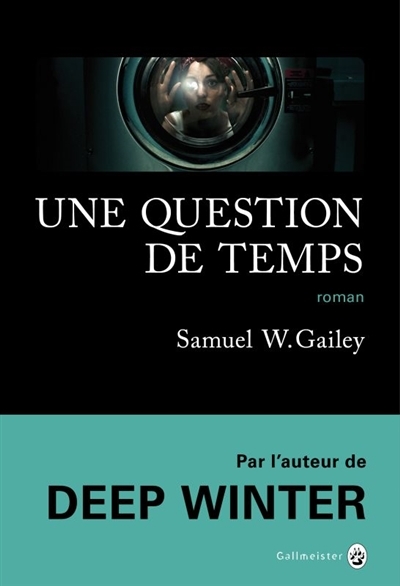 Une question de temps | Gailey, Samuel W.