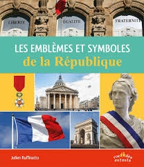 emblèmes et symboles de la République (Les) | Ruffinatto, Julien