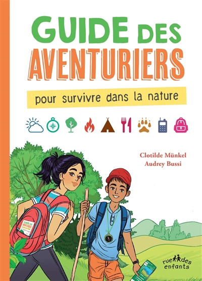 Guide des aventuriers : pour survivre dans la nature | Münkel, Clotilde
