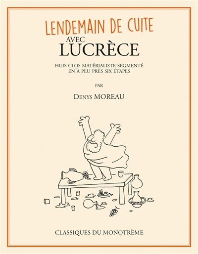 Lendemain de cuite avec Lucrèce | Moreau, Denys