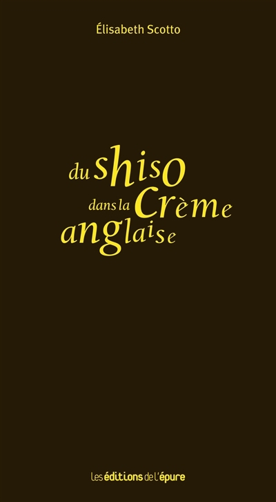 Du shiso dans la crème anglaise | Scotto, Élisabeth