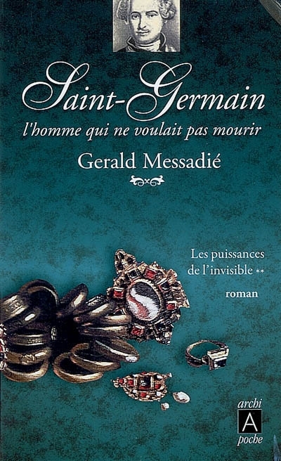 St-Germain T.02 - Les Puissances de l'invisible | Messadié, Gerald