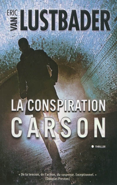 La conspiration Carson  | Lustbader, Eric