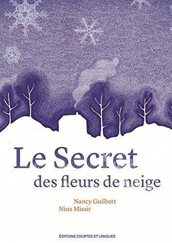 secret des fleurs de neige (Le) | Guilbert, Nancy
