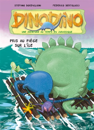 Dinodino : Une aventure au temps du jurassique T.03 - Pris au piège sur l'île | Bordiglioni, Stefano