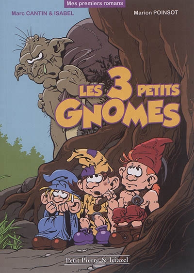 3 petits gnomes (Les) | Cantin, Marc