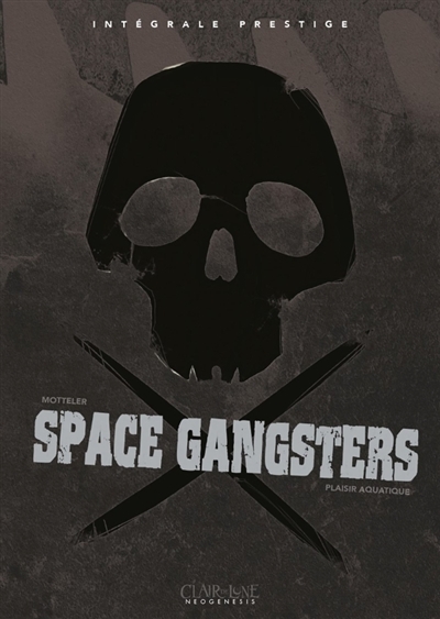 Space gangsters : plaisirs aquatiques | Motteler, Julien