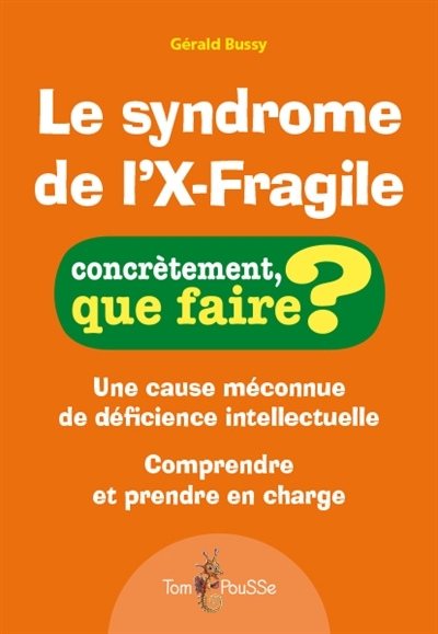 syndrome de l'X-Fragile (Le) | Bussy, Gérald