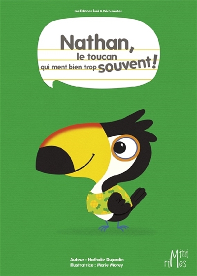 Nathan, le toucan qui ment bien trop souvent ! | Dujardin, Nathalie