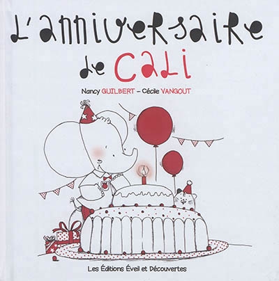 L'anniversaire de Cali | Guilbert, Nancy