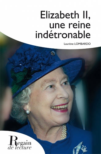 Elizabeth II, une reine indétrônable | Lombardo, Laurène