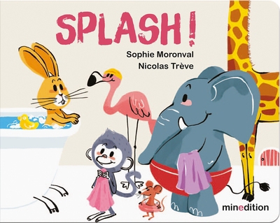Splash ! | Moronval, Sophie (Auteur) | Trève, Nicolas (Illustrateur)