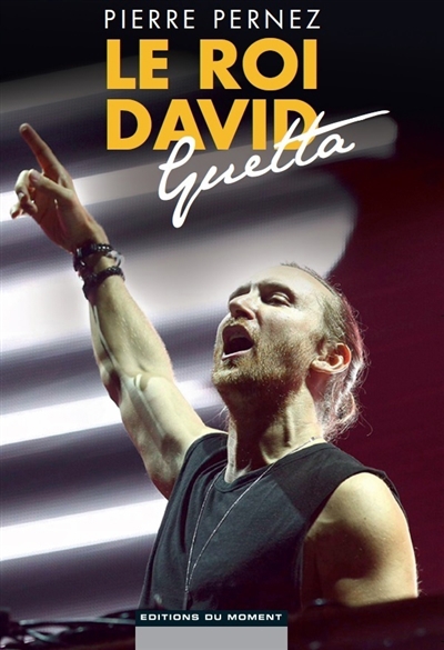 roi David Guetta (Le) | Pernez, Pierre