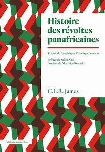 Histoire des révoltes panafricaines | James, Cyril Lionel Robert