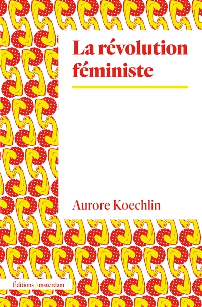 révolution féministe (La) | Koechlin, Aurore