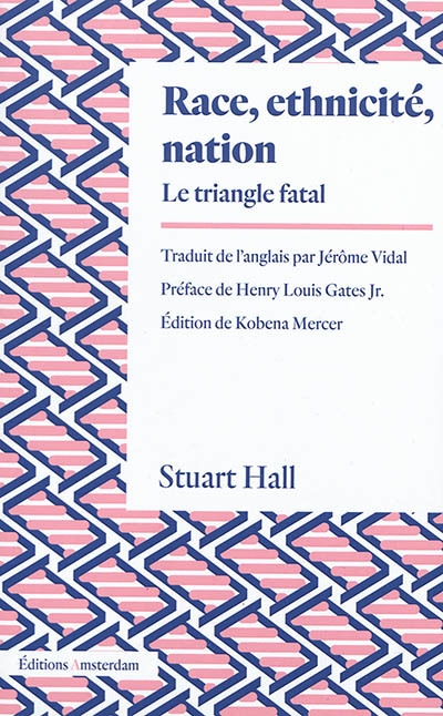 Race, ethnicité, nation : le triangle fatal | Hall, Stuart
