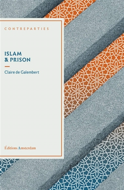 Islam & prison | Galembert, Claire de