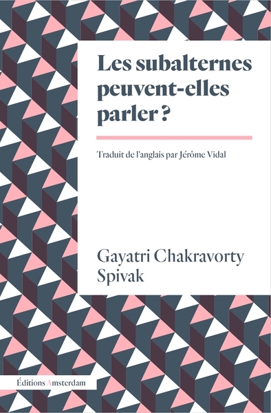 subalternes peuvent-elles parler ? (Les) | Spivak, Gayatri Chakravorty